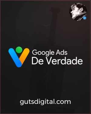 Google Ads de Verdade 2023 - Tulio Moreira